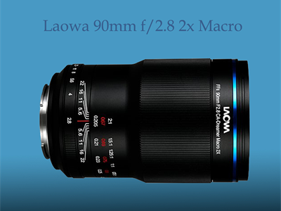 Laowa 90mm f/2.8 2x Macro APO Lens Review