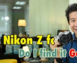 Nikon Z fc the good and Bad